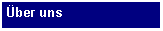 Text Box: ber uns